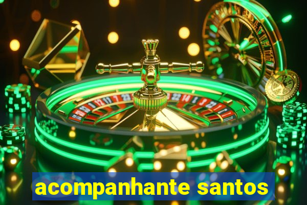 acompanhante santos